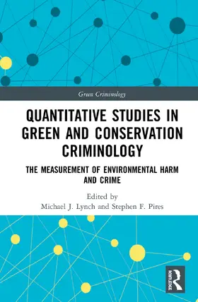 Lynch / Pires |  Quantitative Studies in Green and Conservation Criminology | Buch |  Sack Fachmedien