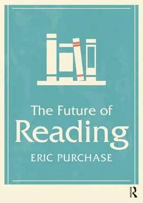 Purchase | The Future of Reading | Buch | 978-1-138-31952-3 | www.sack.de