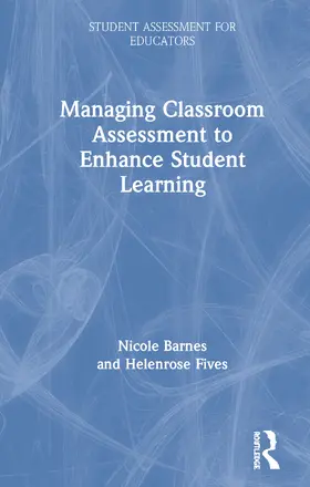 Fives / Barnes |  Managing Classroom Assessment to Enhance Student Learning | Buch |  Sack Fachmedien