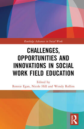 Egan / Hill / Rollins |  Challenges, Opportunities and Innovations in Social Work Field Education | Buch |  Sack Fachmedien