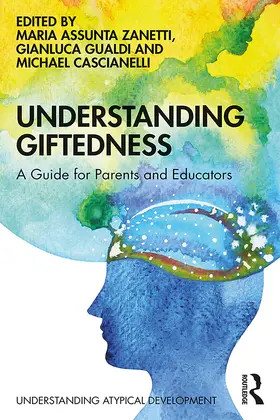 Zanetti / Gualdi / Cascianelli | Understanding Giftedness | Buch | 978-1-138-32116-8 | sack.de