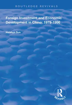 Sun |  Foreign Investment and Economic Development in China | Buch |  Sack Fachmedien