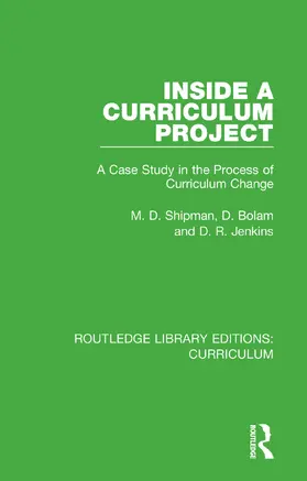 Shipman / Bolam / Jenkins |  Inside a Curriculum Project | Buch |  Sack Fachmedien