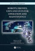 Galar / Kumar / Seneviratne |  Robots, Drones, Uavs and Ugvs for Operation and Maintenance | Buch |  Sack Fachmedien