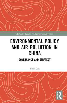 Xu | Environmental Policy and Air Pollution in China | Buch | 978-1-138-32232-5 | sack.de