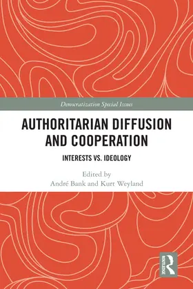 Bank / Weyland |  Authoritarian Diffusion and Cooperation | Buch |  Sack Fachmedien