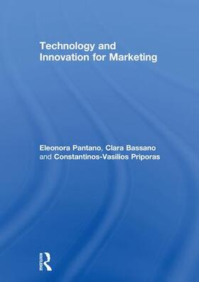 Pantano / Bassano / Priporas | Technology and Innovation for Marketing | Buch | 978-1-138-32315-5 | sack.de