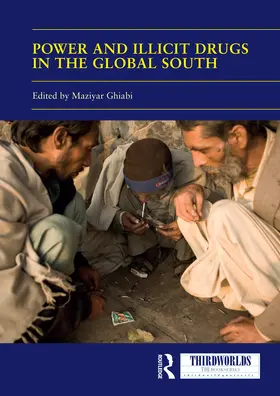Ghiabi |  Power and Illicit Drugs in the Global South | Buch |  Sack Fachmedien