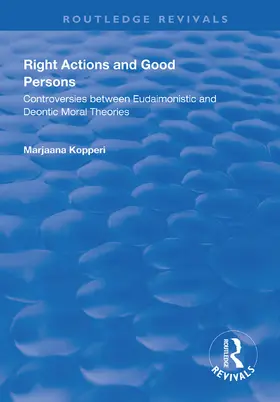 Kopperi | Right Actions and Good Persons | Buch | 978-1-138-32398-8 | www.sack.de