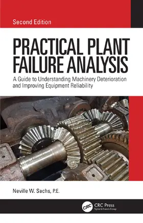 Sachs | Practical Plant Failure Analysis | Buch | 978-1-138-32411-4 | sack.de