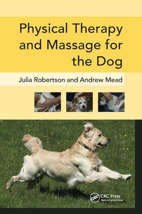 Mead / Robertson | Physical Therapy and Massage for the Dog | Buch | 978-1-138-32419-0 | sack.de