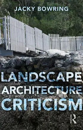Bowring |  Landscape Architecture Criticism | Buch |  Sack Fachmedien