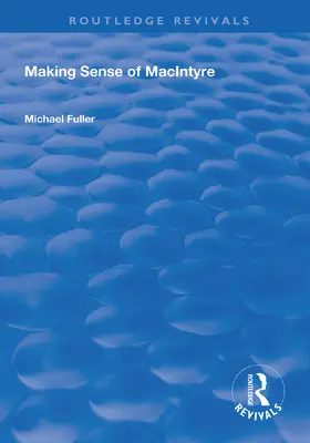 Fuller |  Making Sense of MacIntyre | Buch |  Sack Fachmedien