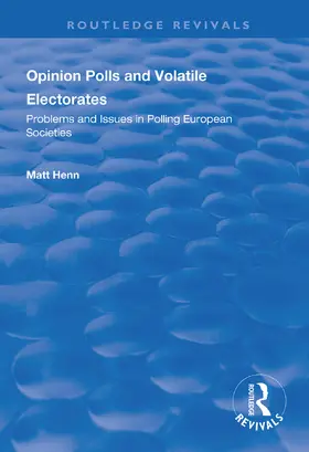 Henn |  Opinion Polls and Volatile Electorates | Buch |  Sack Fachmedien