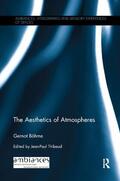 Bohme / Böhme / Thibaud |  The Aesthetics of Atmospheres | Buch |  Sack Fachmedien
