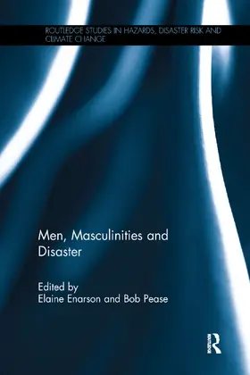 Enarson / Pease | Men, Masculinities and Disaster | Buch | 978-1-138-32460-2 | www.sack.de