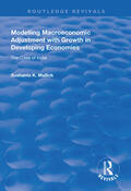Mallick |  Modelling Macroeconomic Adjustment with Growth in Developing Economies: The Case of India | Buch |  Sack Fachmedien