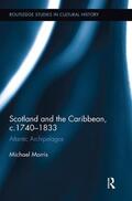 Morris |  Scotland and the Caribbean, c.1740-1833 | Buch |  Sack Fachmedien