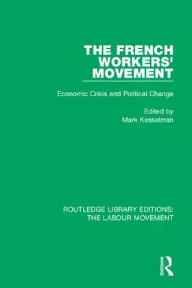 Kesselman | The French Workers' Movement | Buch | 978-1-138-32537-1 | www.sack.de
