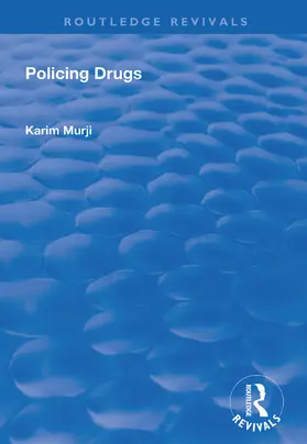 Murji | Policing Drugs | Buch | 978-1-138-32575-3 | www.sack.de