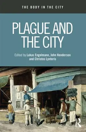 Engelmann / Henderson / Lynteris |  Plague and the City | Buch |  Sack Fachmedien