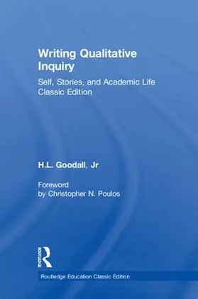 Goodall Jr |  Writing Qualitative Inquiry | Buch |  Sack Fachmedien