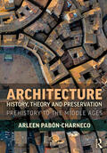 Pabón-Charneco |  Architecture History, Theory and Preservation: Prehistory to the Middle Ages | Buch |  Sack Fachmedien