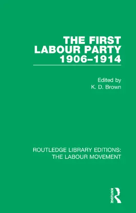 Brown |  The First Labour Party 1906-1914 | Buch |  Sack Fachmedien