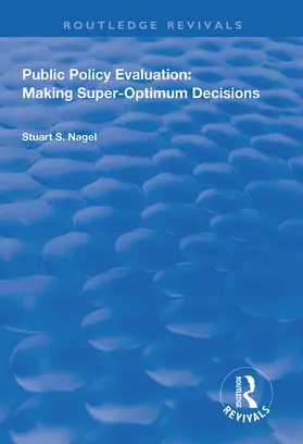 Nagel | Public Policy Evaluation: Making Super-Optimum Decisions | Buch | 978-1-138-32694-1 | www.sack.de