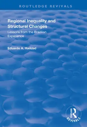 Haddad | Regional Inequality and Structural Changes | Buch | 978-1-138-32718-4 | sack.de