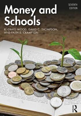Wood / Thompson / Crampton | Wood, R: Money and Schools | Buch | 978-1-138-32766-5 | sack.de