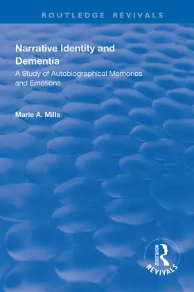 Mills | Narrative Identity and Dementia | Buch | 978-1-138-32787-0 | www.sack.de