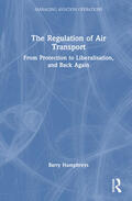 Humphreys |  The Regulation of Air Transport | Buch |  Sack Fachmedien