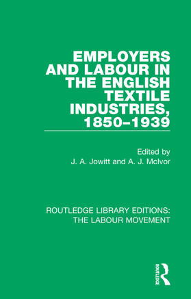 Jowitt / McIvor | Employers and Labour in the English Textile Industries, 1850-1939 | Buch | 978-1-138-32840-2 | sack.de