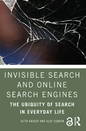 Haider / Sundin |  Invisible Search and Online Search Engines | Buch |  Sack Fachmedien