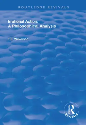 Wilkerson | Irrational Action | Buch | 978-1-138-32886-0 | www.sack.de