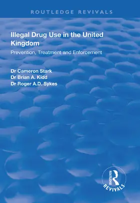 Stark / Kidd / Sykes |  Illegal Drug Use in the United Kingdom | Buch |  Sack Fachmedien
