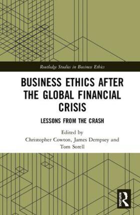 Cowton / Dempsey / Sorell |  Business Ethics After the Global Financial Crisis | Buch |  Sack Fachmedien