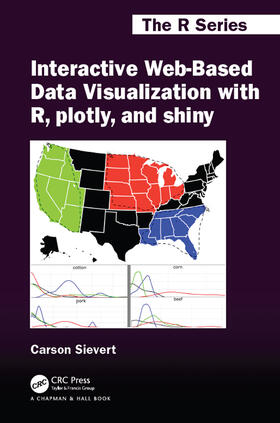 Sievert |  Interactive Web-Based Data Visualization with R, plotly, and shiny | Buch |  Sack Fachmedien