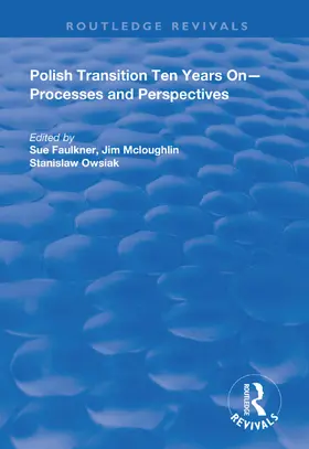 Faulkner / McLoughlin / Owsiak | Polish Transition Ten Years On | Buch | 978-1-138-33210-2 | www.sack.de