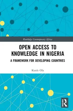 Ola | Open Access to Knowledge in Nigeria | Buch | 978-1-138-33223-2 | www.sack.de