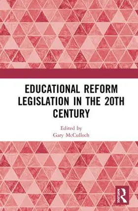 McCulloch |  Educational Reform Legislation in the 20th Century | Buch |  Sack Fachmedien
