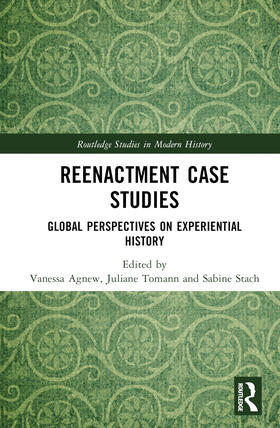 Agnew / Tomann / Stach |  Reenactment Case Studies | Buch |  Sack Fachmedien