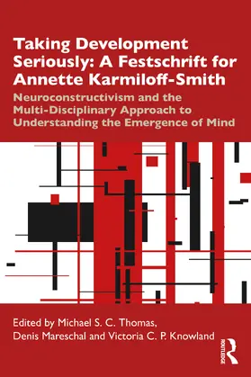 Thomas / Mareschal / Knowland | Taking Development Seriously A Festschrift for Annette Karmiloff-Smith | Buch | 978-1-138-33405-2 | sack.de