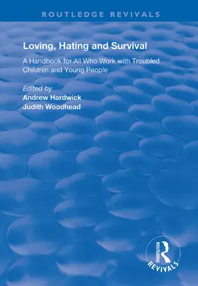 Hardwick / Woodhead | Loving, Hating and Survival | Buch | 978-1-138-33444-1 | www.sack.de