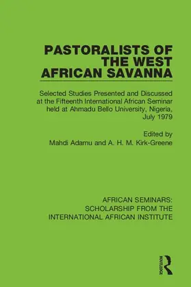Adamu / Kirk-Greene |  Pastoralists of the West African Savanna | Buch |  Sack Fachmedien