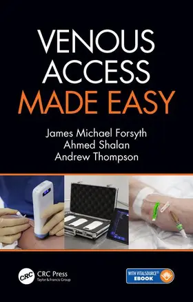 Shalan / Thompson / Forsyth | Venous Access Made Easy | Buch | 978-1-138-33453-3 | www.sack.de