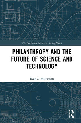 Michelson |  Philanthropy and the Future of Science and Technology | Buch |  Sack Fachmedien