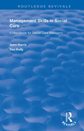 Harris / Kelly |  Management Skills in Social Care | Buch |  Sack Fachmedien