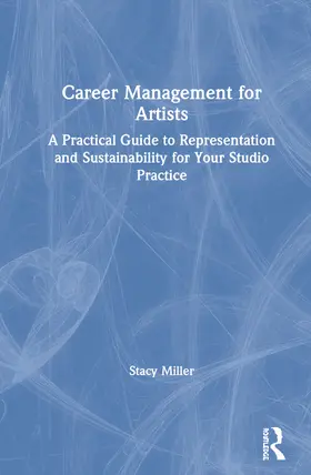 Miller |  Career Management for Artists | Buch |  Sack Fachmedien